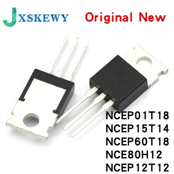 5 adet / grup NCEP01T18 NCE80H12 NCEP12T12 NCEP15T14 NCEP60T18 TO220 MOSFET Yeni orijinal