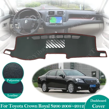 Toyota Crown Royal için S200 2008 ~ 2012 Kaymaz Deri Mat Dashboard Kapak Pad Güneşlik Dashmat Halı Araba Aksesuarları 2011